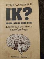 Ik? Brein, spook noch ding, boek, Pelckmans, Henk Vandaele, Boeken, Ophalen of Verzenden, Gelezen, Hoger Onderwijs