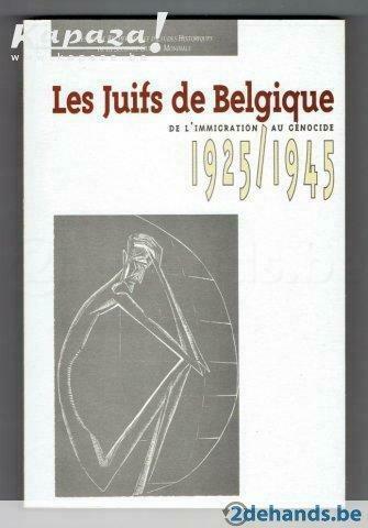Les Juifs de Belgique. De l'immigration au génocide, 1925-19, Livres, Histoire nationale, Utilisé, Enlèvement ou Envoi
