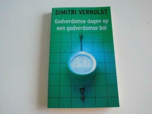 Dimitri Verhulst - Godverdomese dagen...., Livres, Littérature, Comme neuf, Enlèvement ou Envoi