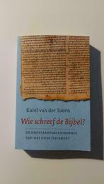 Karel van der Toorn: Wie schreef de Bijbel?, Livres, Religion & Théologie, Comme neuf, Enlèvement ou Envoi, Karel van der Toorn