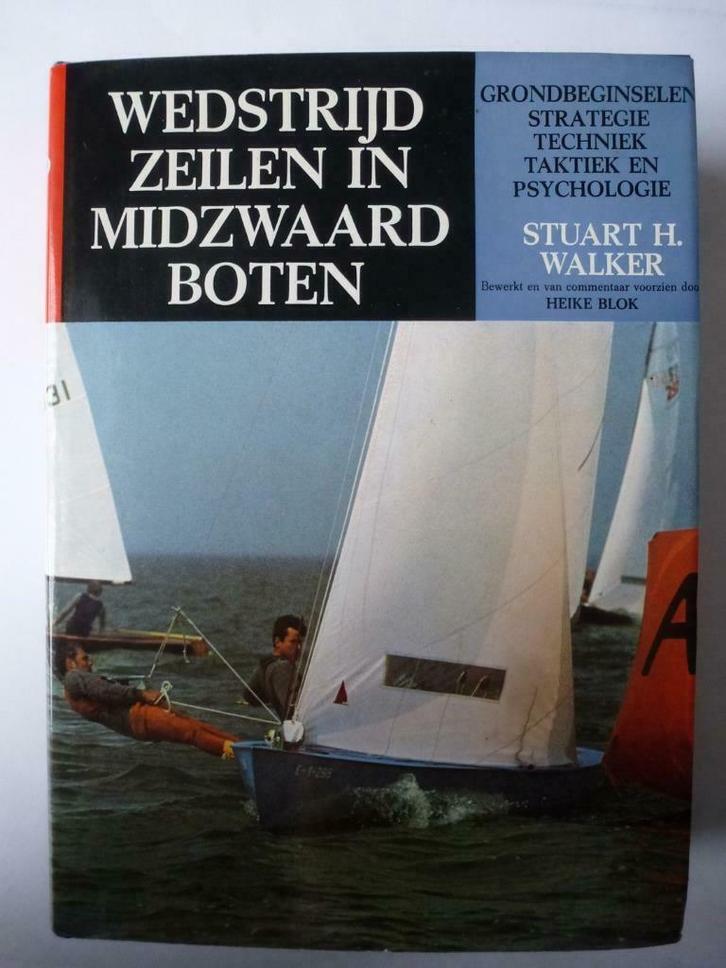 Wedstrijdzeilen in midzwaardboten. Stuart H. Walker, 1973, Boeken, Sportboeken, Zo goed als nieuw, Watersport en Hengelsport, Ophalen of Verzenden