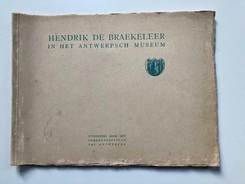 Hendrik De Braekeleer in het Antwerpsch Museum, Livres, Art & Culture | Arts plastiques, Enlèvement ou Envoi