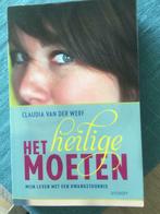 Boek: Het heilige ‘moeten’., Ophalen, Zo goed als nieuw, Claudia Van Der Werf