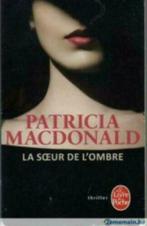 Patricia Mac Donald : "La soeur de l'ombre", Boeken, Thrillers, Ophalen of Verzenden