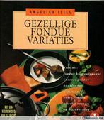 Gezellige fonduevariaties  Angelika Ilies 117 blz, Boeken, Nieuw