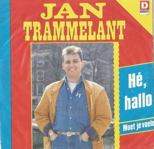 Jan Trammelant – Hé, hallo / Moet je voele - Single, Cd's en Dvd's, Vinyl | Nederlandstalig, Gebruikt, Ophalen of Verzenden