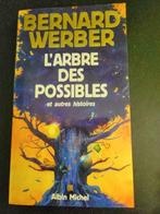 L'arbres des possibles Bernard WERBER 2002, Livres, Enlèvement ou Envoi