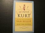 Le petit Kurt   -Kurt Van Eeghem-, Boeken, Ophalen of Verzenden, Zo goed als nieuw, België
