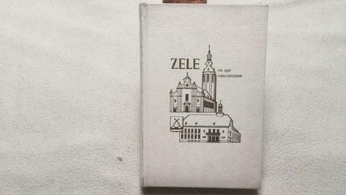 Zele en zijn geschiedenis, Boeken, Geschiedenis | Stad en Regio, Ophalen of Verzenden