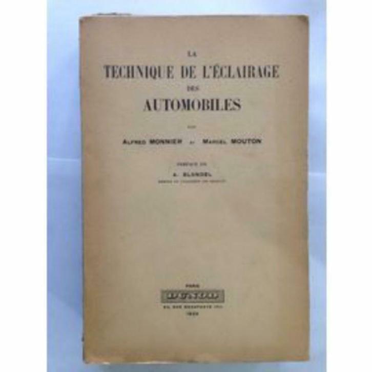 La technique de l'éclairage des automobiles. - MONNIER, Alfr, Livres, Technique, Utilisé, Technique automobile, Enlèvement ou Envoi