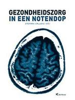 Gezondheidszorg in een notendop, Stefaan Callens, Boeken, Studieboeken en Cursussen, Ophalen of Verzenden