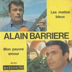 Alain Barriere – Les matins blues / Mon pauvre amour - Singl, CD & DVD, Vinyles | Autres Vinyles, Enlèvement ou Envoi