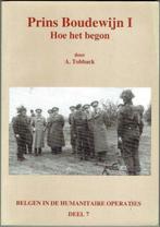 Prins Boudewijn I, Hoe het begon, Belgen in humanitaire oper, Gelezen, Ophalen of Verzenden