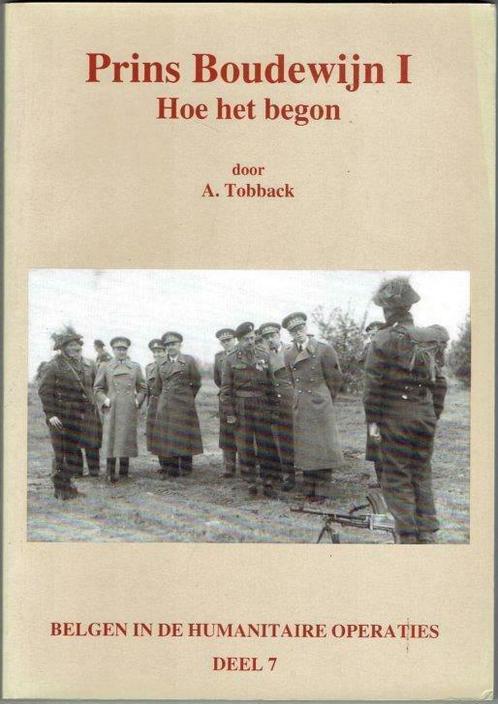 Prins Boudewijn I, Hoe het begon, Belgen in humanitaire oper, Boeken, Oorlog en Militair, Gelezen, Ophalen of Verzenden