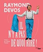 Raymond Devos Il n'y a pas de quoi rire! 733 pages, Livres, Cinéma, Tv & Médias, Comme neuf, Personnages, Enlèvement ou Envoi