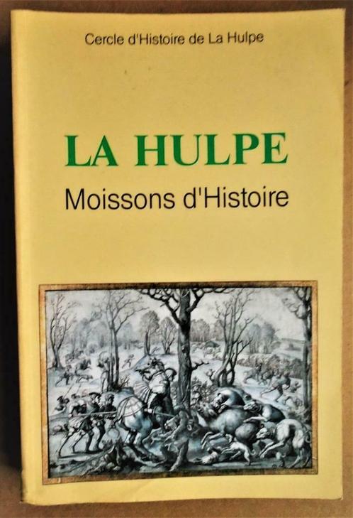 La Hulpe : Moissons d'Histoire - 2001 - 1ère édition (biogra, Livres, Histoire & Politique, Comme neuf, 14e siècle ou avant, Enlèvement ou Envoi
