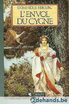 L'envol du cygne Dominique Rebourg  361 pages, Livres, Romans, Neuf