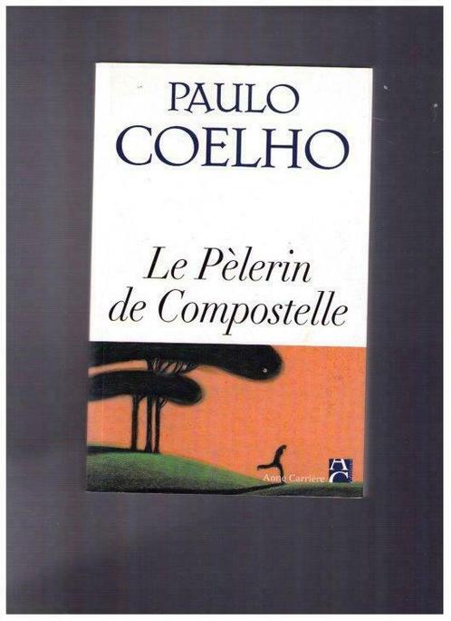 Le Pélerin de Compostelle - Paulo Coelho - Ed. Anne Carrière, Livres, Religion & Théologie, Neuf, Christianisme | Catholique, Enlèvement ou Envoi