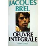 Jacques Brel Oeuvre intégrale Robert Laffont, Ophalen of Verzenden, Gelezen, Artiest