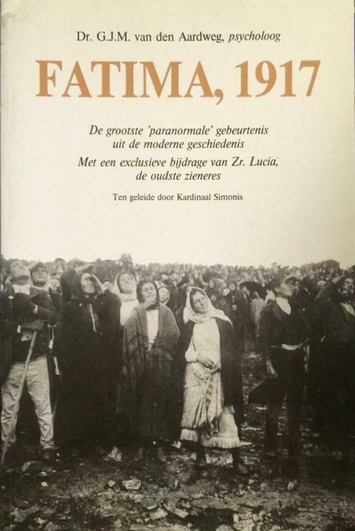 Fatima 1917,  Dr. G.J.M. Van den Aardweg, Boeken, Esoterie en Spiritualiteit, Ophalen of Verzenden