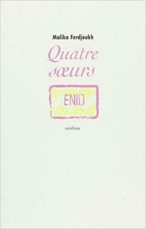 Livre QUATRE SOEURS  - Malika Ferdjoukh - NEUF!, Boeken, Kinderboeken | Jeugd | 10 tot 12 jaar, Nieuw, Fictie, Ophalen of Verzenden
