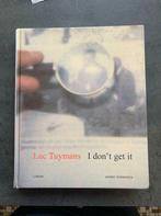 Luc Tuymans I don' t get it'