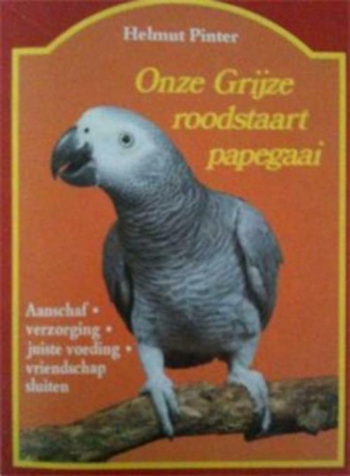 Onze grijze roodstaart papegaai, Helmut Pinter, Livres, Animaux & Animaux domestiques, Utilisé, Oiseaux, Enlèvement