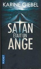 Satan était un ange - Karine Giebel, Livres, Thrillers, Utilisé, Enlèvement ou Envoi