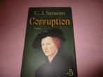 "CORRUPTION". C.J. SANSOM., Boeken, Ophalen of Verzenden, Europa overig, Zo goed als nieuw