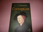 "CORRUPTION". C.J. SANSOM., Boeken, Ophalen of Verzenden, Zo goed als nieuw, Europa overig