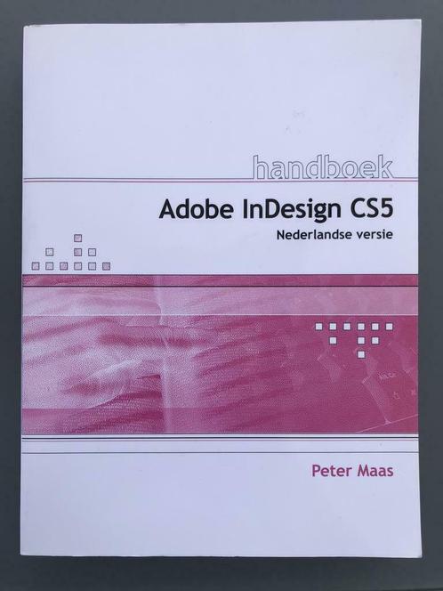 Handboek Adobe Indesign CS5, Livres, Informatique & Ordinateur, Neuf, Logiciel, Enlèvement ou Envoi