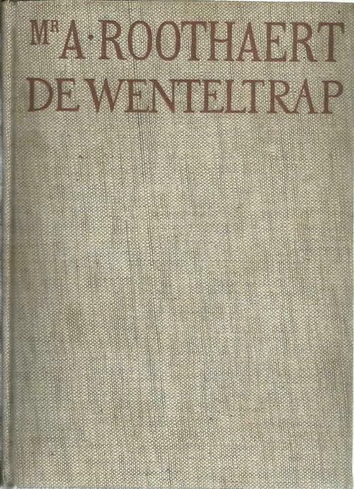 DE WENTELTRAP - Mr. A. ROOTHAERT (ROMAN), Antiek en Kunst, Antiek | Boeken en Manuscripten, Ophalen of Verzenden