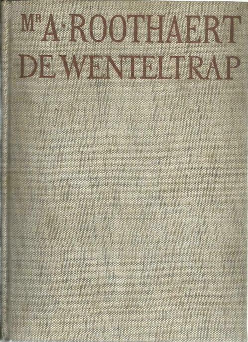 DE WENTELTRAP - Mr. A. ROOTHAERT (ROMAN), Antiek en Kunst, Antiek | Boeken en Manuscripten, Ophalen of Verzenden