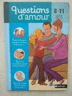 Livre "Questions d' amour 8-11 ans", Éducation de 6 à 10 ans, Utilisé, Enlèvement ou Envoi