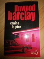 Linwood Barclay Crains le pire, Enlèvement ou Envoi, Utilisé, Linwood Barclay