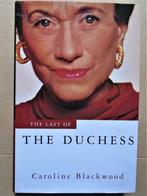 The last of The Duchess - 1995 - Caroline Blackwood, Livres, Comme neuf, Enlèvement ou Envoi, Lady Caroline Maureen Hamilton-Temple-Blackwood (1931-1996)