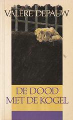 De dood met de kogel Valère Depauw, Boeken, België, Ophalen of Verzenden, Zo goed als nieuw, Valère Depauw