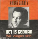 45T: Bobby Marty: Het is gedaan : Monopole, Cd's en Dvd's, Vinyl | Nederlandstalig, Ophalen of Verzenden, Overige formaten