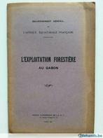 L'exploitation forestière au Gabon (1931), Livres, Catalogues & Dépliants, Utilisé, Enlèvement ou Envoi