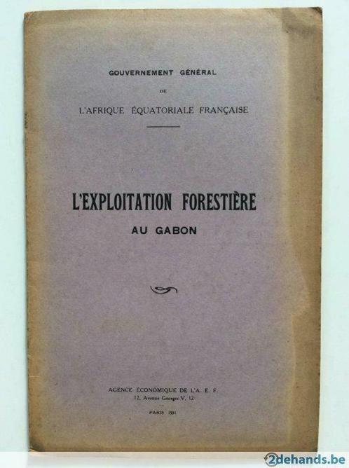 L'exploitation forestière au Gabon (1931), Boeken, Catalogussen en Folders, Gelezen, Ophalen of Verzenden