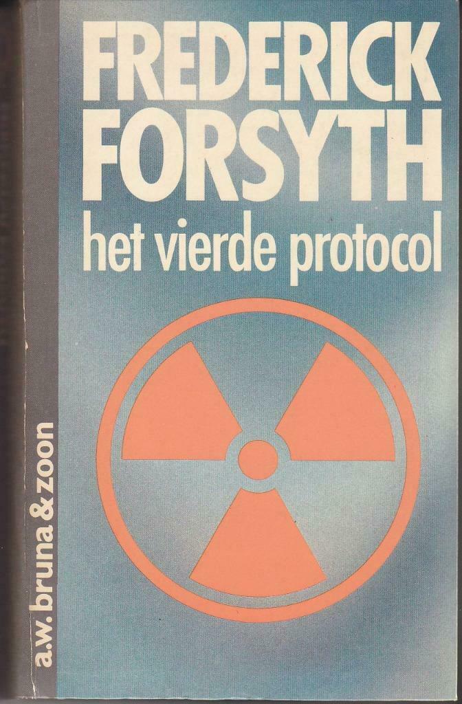 Het vierde protocol - Frederick Forsyth, Boeken, Thrillers, Ophalen of Verzenden