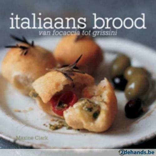 Boek:Maxine Clark-Italiaans brood, van focaccia tot grissini, Livres, Livres de cuisine, Neuf, Enlèvement ou Envoi