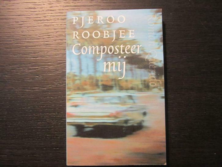 Composteer mij  - Pjeroo Roobjee -, Boeken, Literatuur, Ophalen of Verzenden