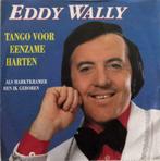 EDDY WALLY - Tango voor eenzame harten (single), Cd's en Dvd's, Nederlandstalig, Ophalen of Verzenden, 7 inch, Zo goed als nieuw