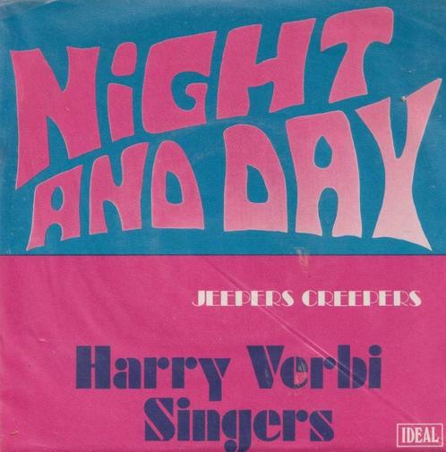 Harry Verbi Singers – Night and day / Jeepers Creepers, CD & DVD, Vinyles Singles, Utilisé, Single, En néerlandais, 7 pouces, Enlèvement ou Envoi