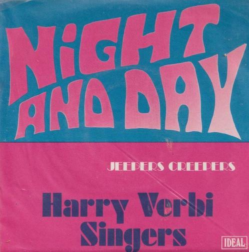 Harry Verbi Singers – Night and day / Jeepers Creepers, Cd's en Dvd's, Vinyl Singles, Gebruikt, Single, Nederlandstalig, 7 inch