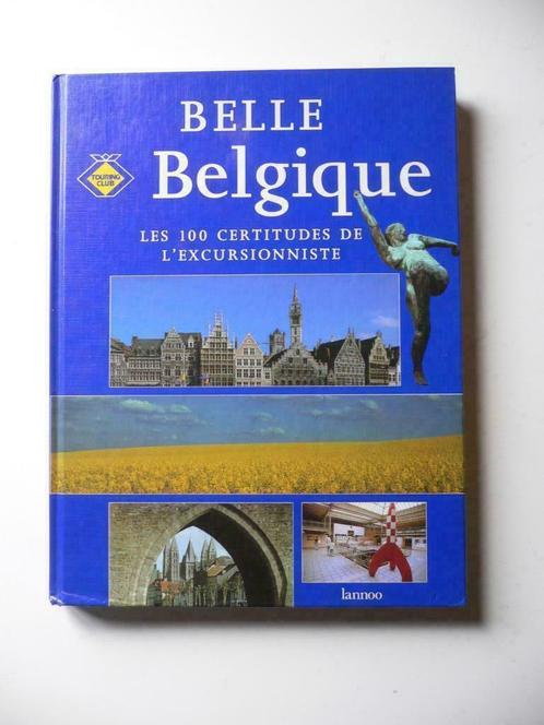 Belle Belgique les 100 certitudes de l'excursionniste, Livres, Guides touristiques, Utilisé, Enlèvement ou Envoi