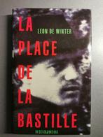 Léon de Winter - La Place de la Bastille, Comme neuf, Enlèvement ou Envoi, Leon de Winter