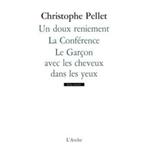 Un doux reniement et autres Christophe Pellet L' Arche, Livres, Théâtre, Comme neuf, Enlèvement ou Envoi