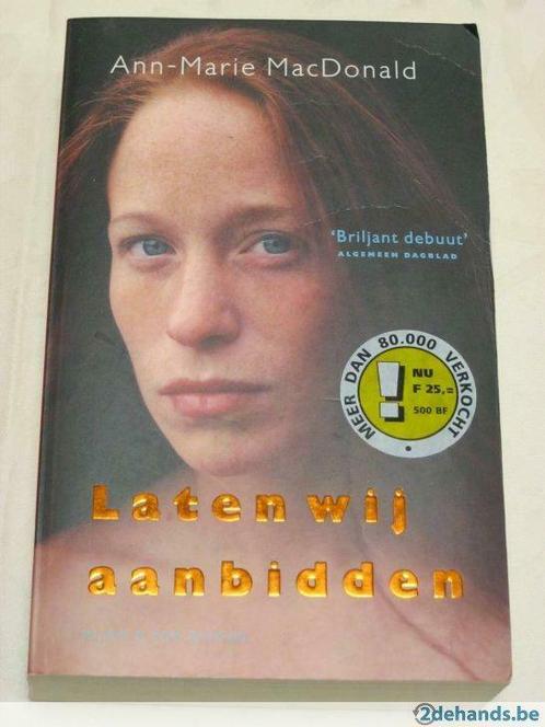 Ann-Marie MacDonald - Laten wij aanbidden, Boeken, Romans, Gelezen, Ophalen of Verzenden